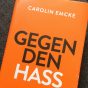 Hier ist das Cover des Buches "gegen den Hass" von Carolin Emcke zu sehen.